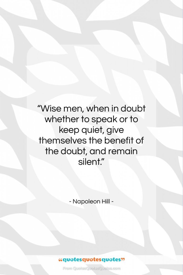 Napoleon Hill quote: “Wise men, when in doubt whether to…”- at QuotesQuotesQuotes.com