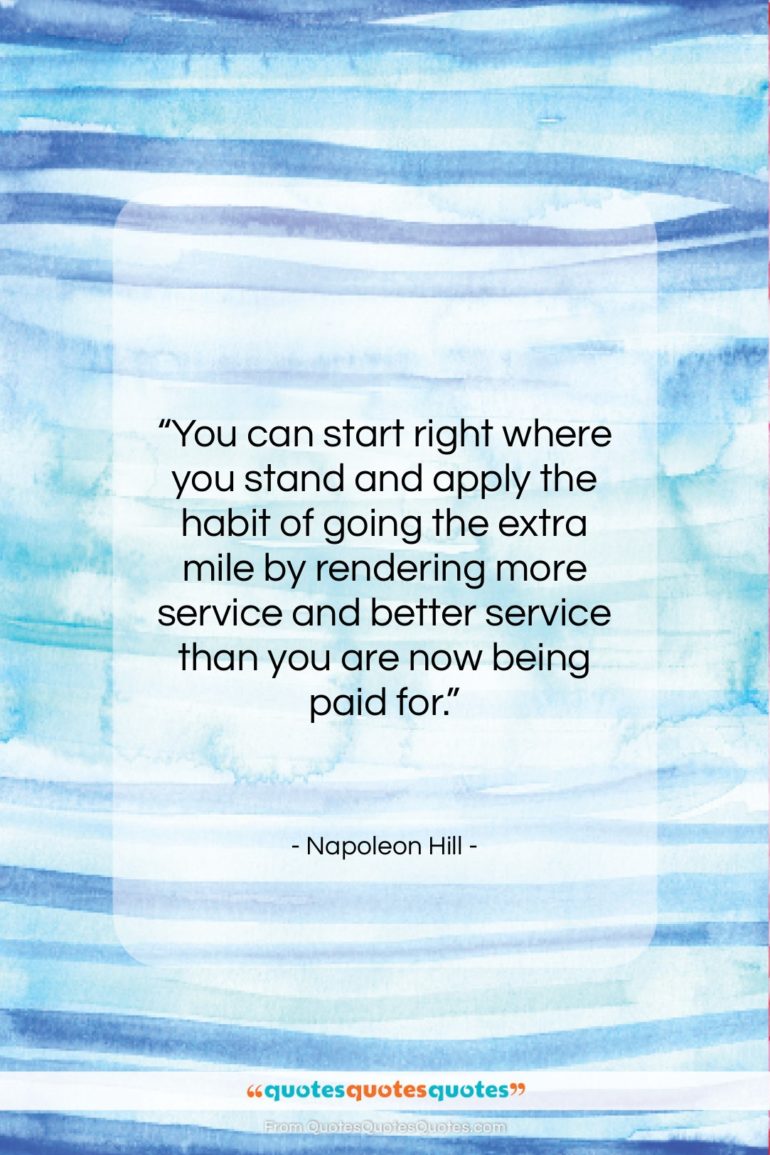 Napoleon Hill quote: “You can start right where you stand…”- at QuotesQuotesQuotes.com