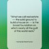 Nathaniel Hawthorne quote: “What we call real estate — the…”- at QuotesQuotesQuotes.com
