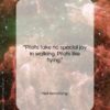 Neil Armstrong quote: “Pilots take no special joy in walking…”- at QuotesQuotesQuotes.com