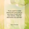 Nelson Mandela quote: “If you want to make peace with…”- at QuotesQuotesQuotes.com