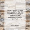 Nelson Mandela quote: “Never, never and never again shall it…”- at QuotesQuotesQuotes.com