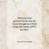 Niccolo Machiavelli quote: “Princes and governments are far more dangerous…”- at QuotesQuotesQuotes.com