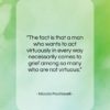 Niccolo Machiavelli quote: “The fact is that a man who…”- at QuotesQuotesQuotes.com