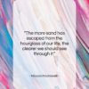 Niccolo Machiavelli quote: “The more sand has escaped from the…”- at QuotesQuotesQuotes.com