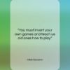 Nikki Giovanni quote: “You must invent your own games and…”- at QuotesQuotesQuotes.com