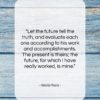 Nikola Tesla quote: “Let the future tell the truth, and…”- at QuotesQuotesQuotes.com