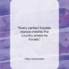 Nikos Kazantzakis quote: “Every perfect traveler always creates the country…”- at QuotesQuotesQuotes.com