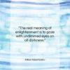 Nikos Kazantzakis quote: “The real meaning of enlightenment is to…”- at QuotesQuotesQuotes.com