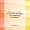 Norma Shearer quote: “Somehow or other I always got myself…”- at QuotesQuotesQuotes.com
