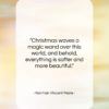 Norman Vincent Peale quote: “Christmas waves a magic wand over this…”- at QuotesQuotesQuotes.com