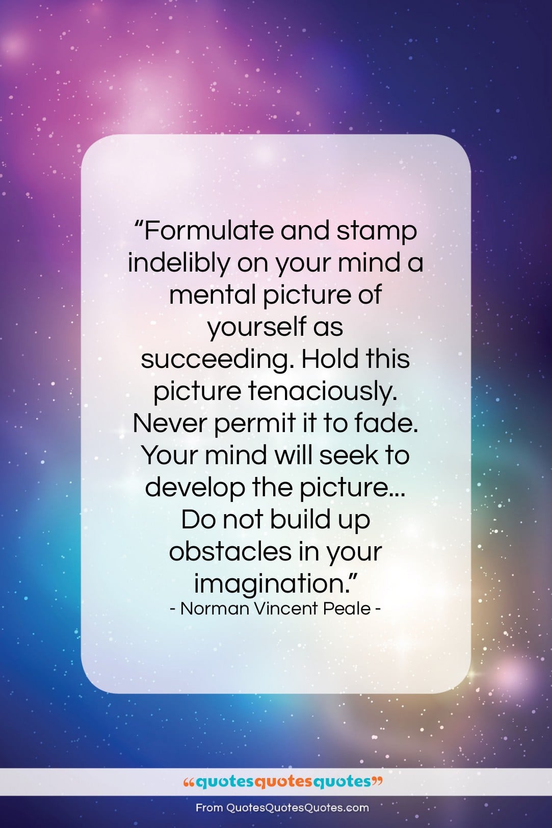 Norman Vincent Peale quote: “Formulate and stamp indelibly on your mind…”- at QuotesQuotesQuotes.com
