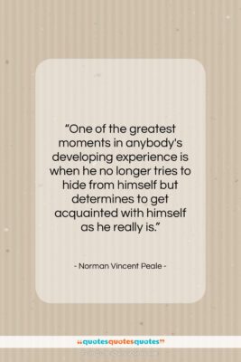Norman Vincent Peale quote: “One of the greatest moments in anybody’s…”- at QuotesQuotesQuotes.com
