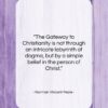 Norman Vincent Peale quote: “The Gateway to Christianity is not through…”- at QuotesQuotesQuotes.com