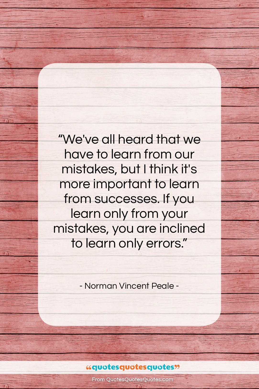 Norman Vincent Peale quote: “We’ve all heard that we have to…”- at QuotesQuotesQuotes.com