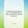 O. Henry quote: “There is one day that is ours….”- at QuotesQuotesQuotes.com