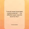 Octavia Butler quote: “I would never have been a good…”- at QuotesQuotesQuotes.com