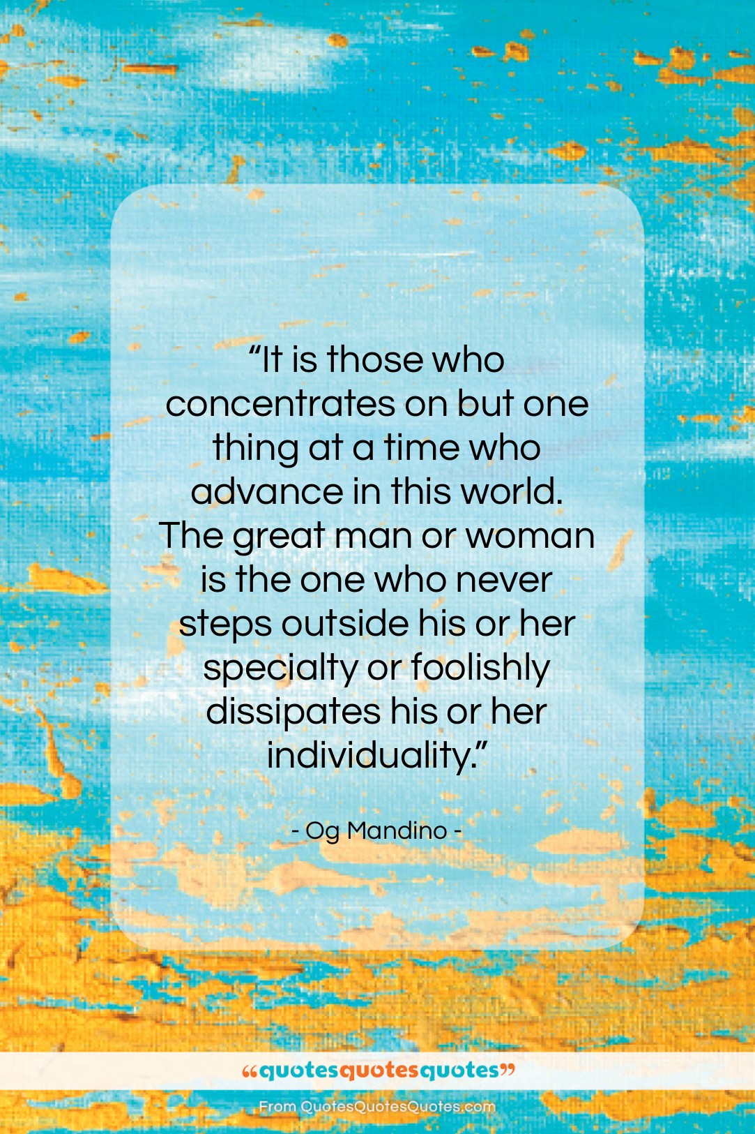 Og Mandino quote: “It is those who concentrates on but…”- at QuotesQuotesQuotes.com