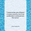 Oliver Goldsmith quote: “Ceremonies are different in every country, but…”- at QuotesQuotesQuotes.com