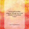 Oliver Wendell Holmes quote: “A thought is often original, though you…”- at QuotesQuotesQuotes.com