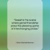 Oliver Wendell Holmes quote: “Sweet is the scene where genial friendship…”- at QuotesQuotesQuotes.com