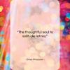 Omar Khayyam quote: “The thoughtful soul to solitude retires….”- at QuotesQuotesQuotes.com