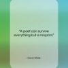 Oscar Wilde quote: “A poet can survive everything but a…”- at QuotesQuotesQuotes.com