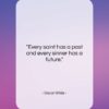 Oscar Wilde quote: “Every saint has a past and every…”- at QuotesQuotesQuotes.com