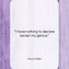 Oscar Wilde quote: “I have nothing to declare except my…”- at QuotesQuotesQuotes.com