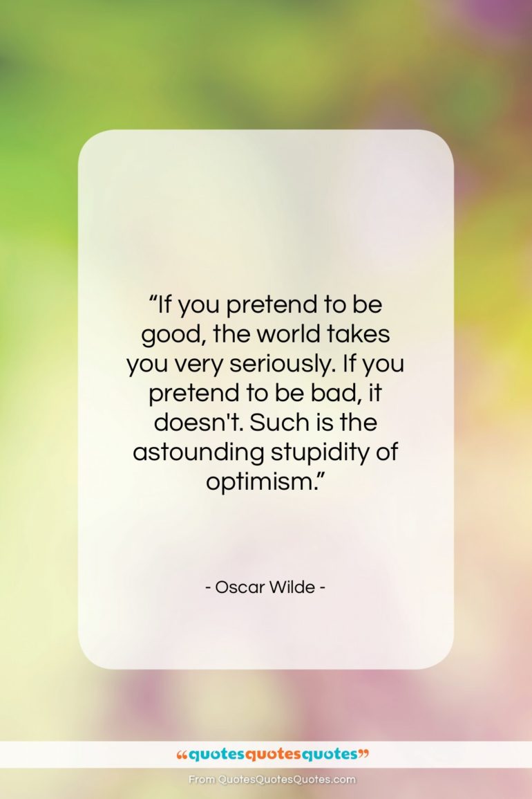 Oscar Wilde quote: “If you pretend to be good, the…”- at QuotesQuotesQuotes.com