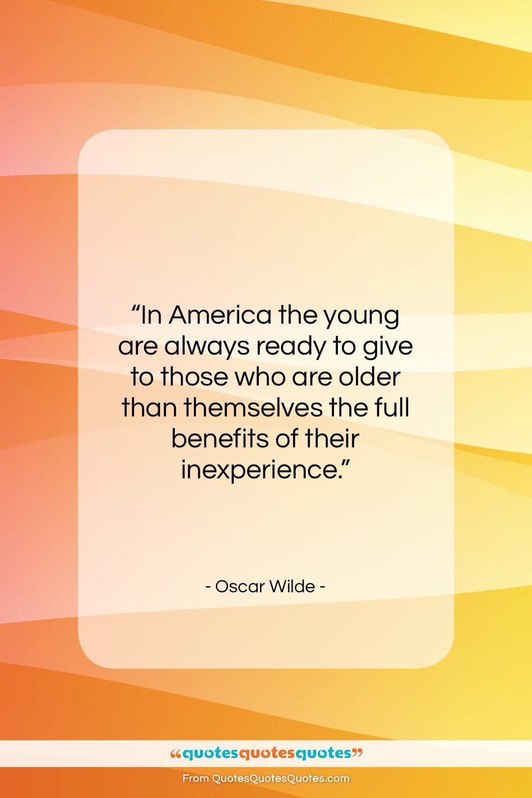 Oscar Wilde quote: “In America the young are always ready…”- at QuotesQuotesQuotes.com