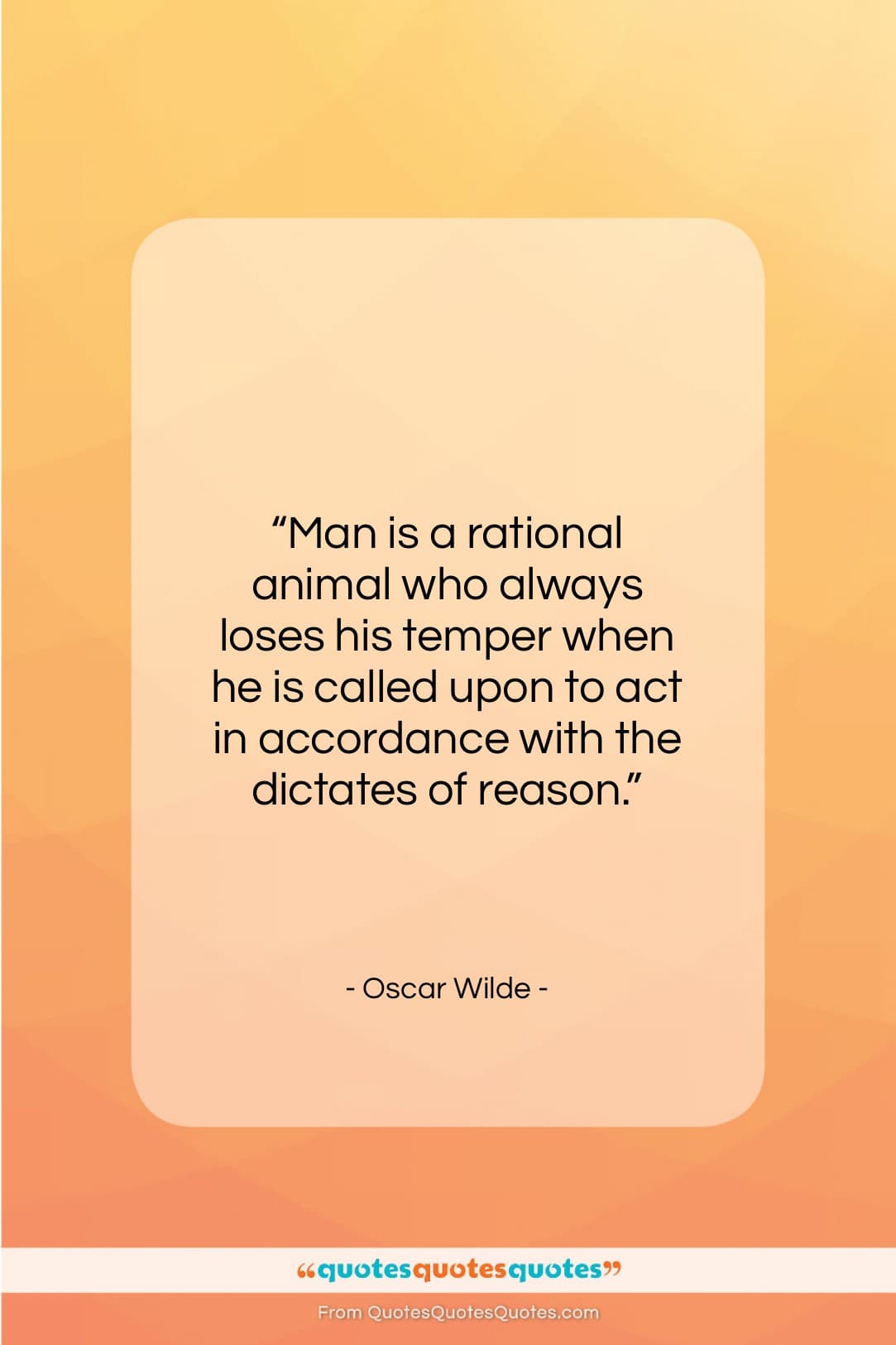 Oscar Wilde quote: “Man is a rational animal who always…”- at QuotesQuotesQuotes.com