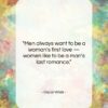 Oscar Wilde quote: “Men always want to be a woman’s…”- at QuotesQuotesQuotes.com