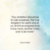 Oscar Wilde quote: “Our ambition should be to rule ourselves,…”- at QuotesQuotesQuotes.com