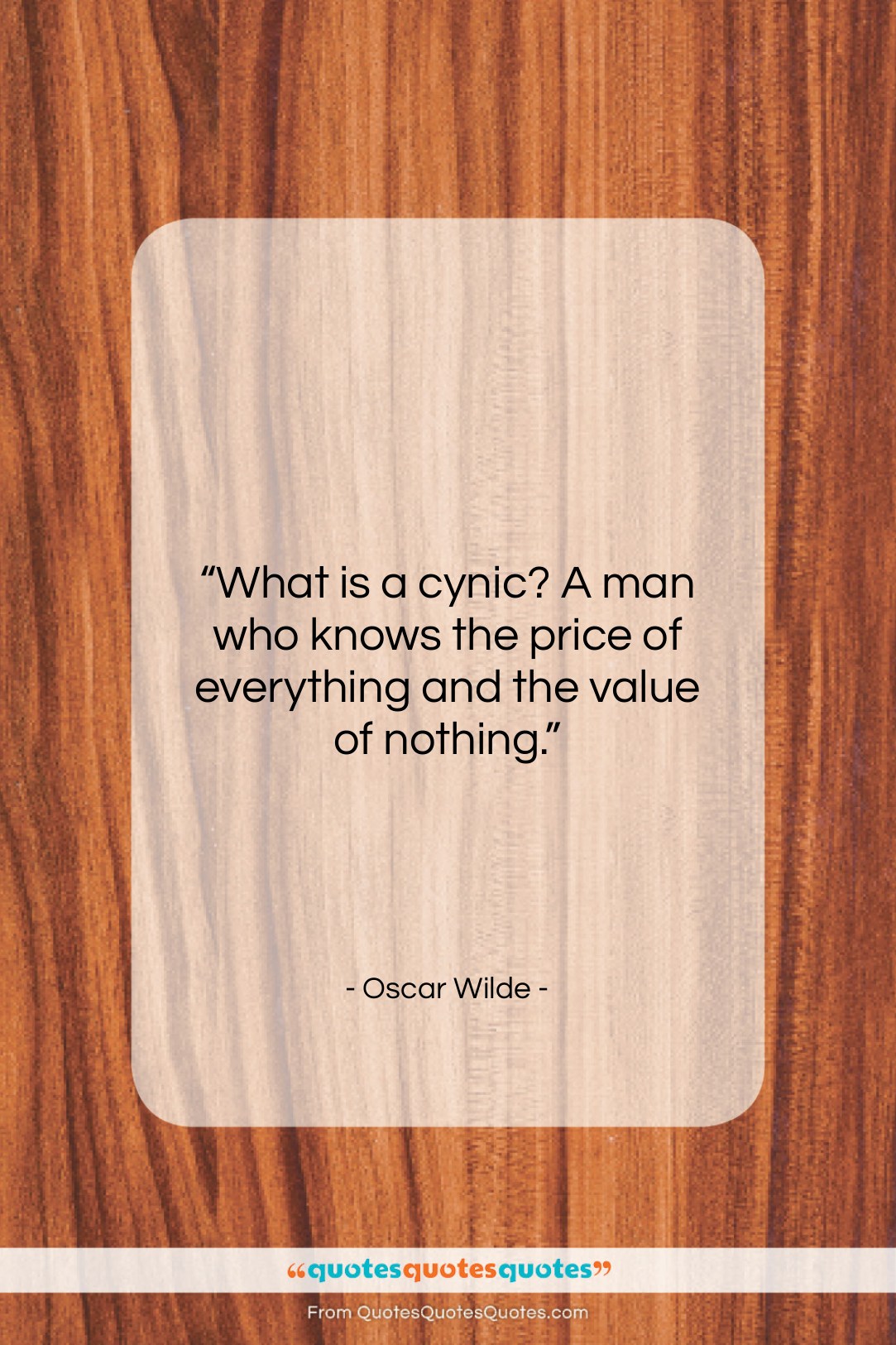 Oscar Wilde quote: “What is a cynic? A man who…”- at QuotesQuotesQuotes.com