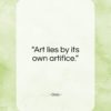 Ovid quote: “Art lies by its own artifice…”- at QuotesQuotesQuotes.com
