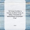 Ovid quote: “At times it is folly to hasten…”- at QuotesQuotesQuotes.com