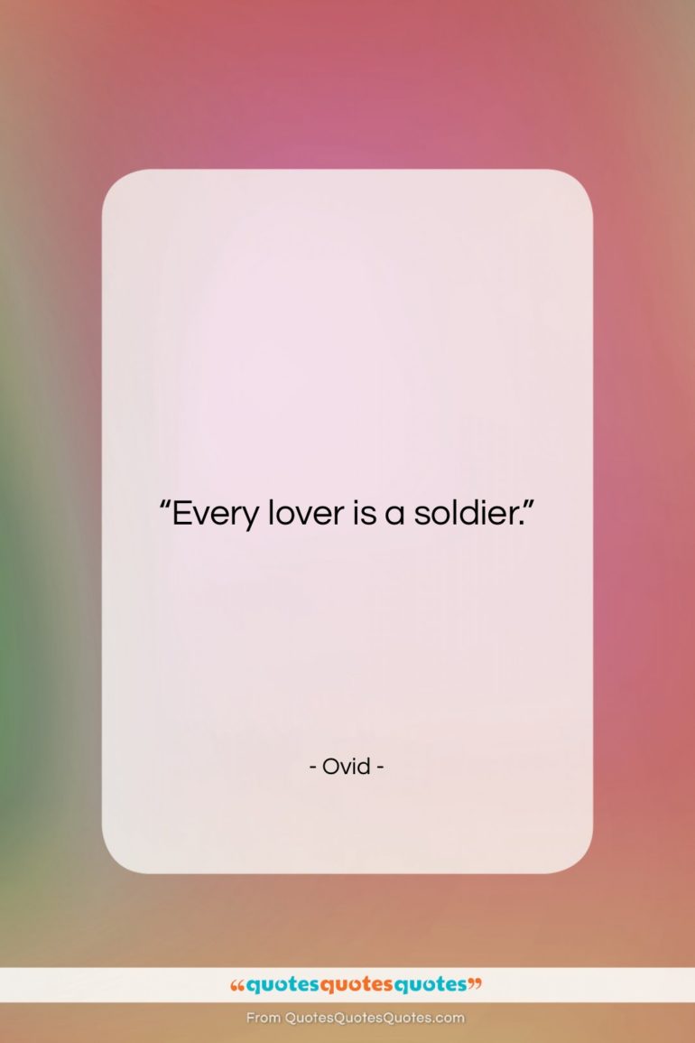 Ovid quote: “Every lover is a soldier….”- at QuotesQuotesQuotes.com