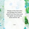 Ovid quote: “Happy is the man who has broken…”- at QuotesQuotesQuotes.com