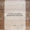 Ovid quote: “He who can believe himself well, will…”- at QuotesQuotesQuotes.com