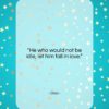 Ovid quote: “He who would not be idle, let…”- at QuotesQuotesQuotes.com