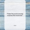 Ovid quote: “Make the workmanship surpass the materials….”- at QuotesQuotesQuotes.com
