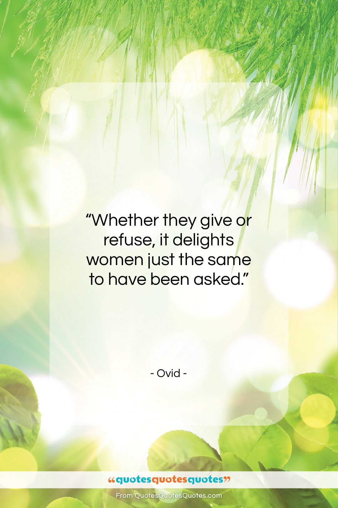 Ovid quote: “Whether they give or refuse, it delights…”- at QuotesQuotesQuotes.com