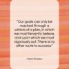 Pablo Picasso quote: “Our goals can only be reached through…”- at QuotesQuotesQuotes.com