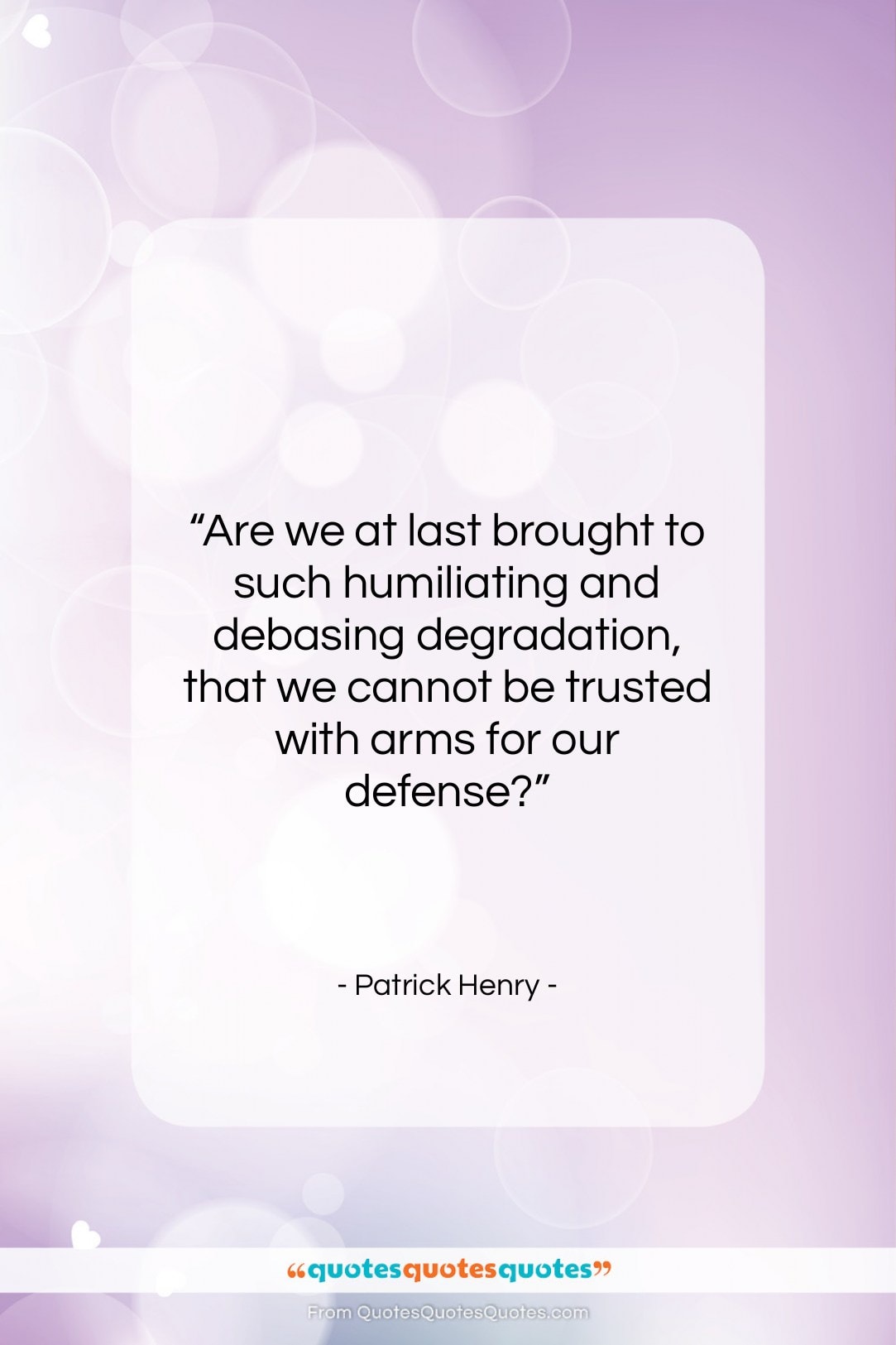Patrick Henry quote: “Are we at last brought to such…”- at QuotesQuotesQuotes.com
