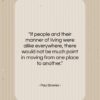 Paul Bowles quote: “If people and their manner of living…”- at QuotesQuotesQuotes.com