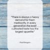 Paul Gauguin quote: “There is always a heavy demand for…”- at QuotesQuotesQuotes.com