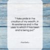 Paul Getty quote: “I take pride in the creation of…”- at QuotesQuotesQuotes.com