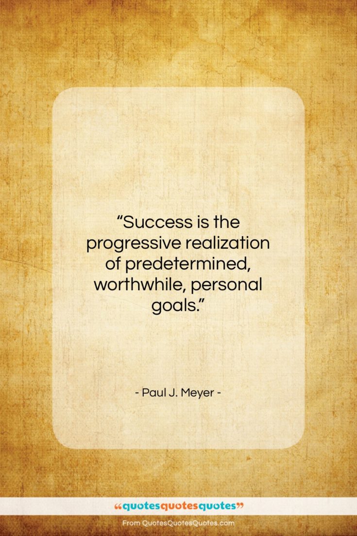 Get the whole Paul J. Meyer quote: 