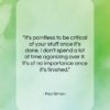 Paul Simon quote: “It’s pointless to be critical of your…”- at QuotesQuotesQuotes.com